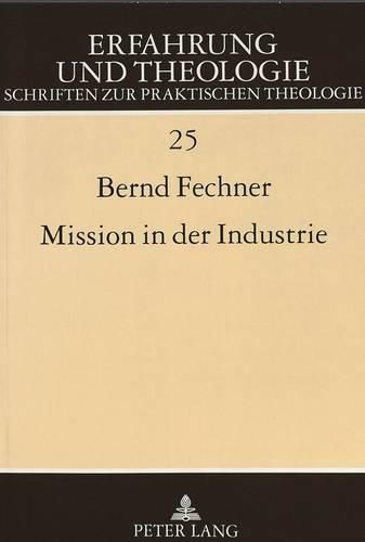 Cover image for Mission in Der Industrie: Die Geschichte Kirchlicher Industrie- Und Sozialarbeit in Grossbritannien