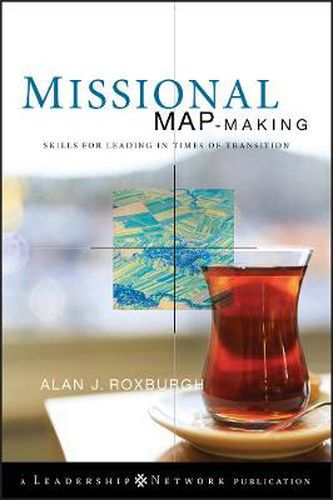 Cover image for Missional Map-Making: Skills for Leading in Times of Transition