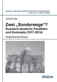 Cover image for Zwei Sonderwege? Russisch-deutsche Parallelen und Kontraste (1917-2014). Vergleichende Essays