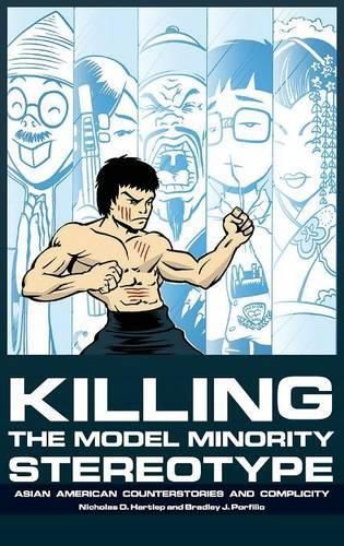 Cover image for Killing the Model Minority Stereotype: Asian American Counterstories and Complicity