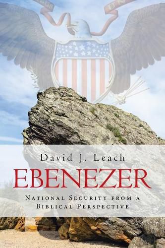 Cover image for Ebenezer: National Security from a Biblical Perspective
