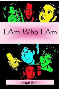 Cover image for I Am Who I Am