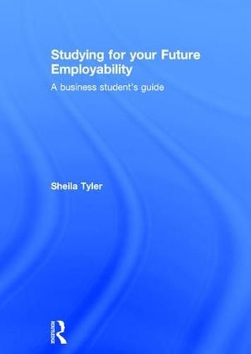 Cover image for Studying for your Future Employability: A business student's guide