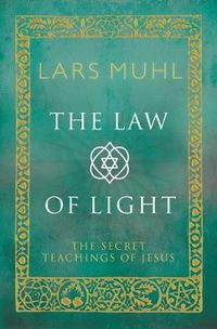 Cover image for The Law of Light: The Secret Teachings of Jesus