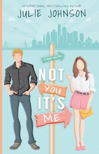 Cover image for Not You It's Me