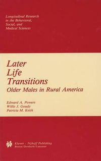 Cover image for Later Life Transitions: Older Males in Rural America