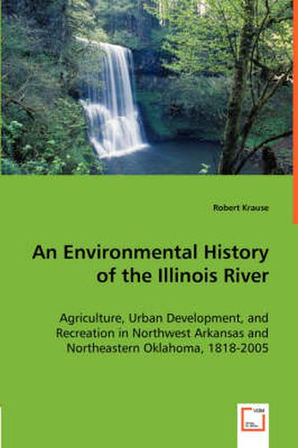 An Environmental History of the Illinois River