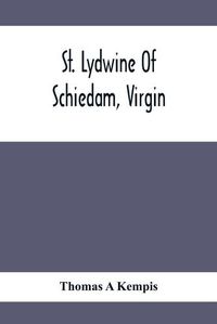 Cover image for St. Lydwine Of Schiedam, Virgin