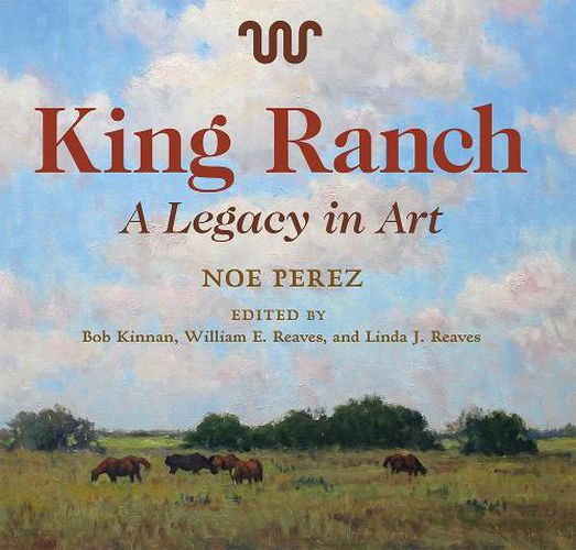 Cover image for King Ranch: A Legacy in Art