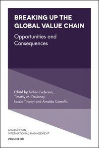 Cover image for Breaking up the Global Value Chain: Opportunities and Consequences