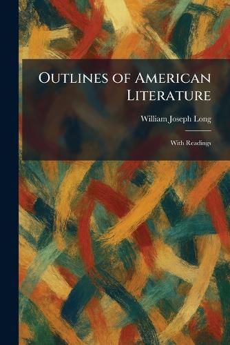 Cover image for Outlines of American Literature