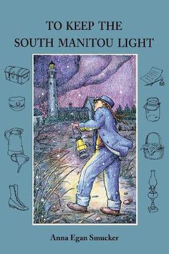 Cover image for To Keep the South Manitou Light