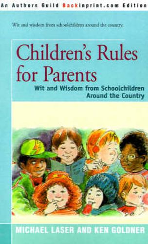 Cover image for Children's Rules for Parents: Wit and Wisdom from Schoolchildren Around the Country
