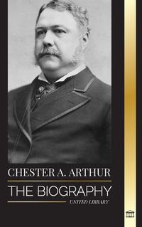 Cover image for Chester A. Arthur