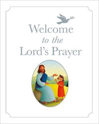 Cover image for Welcome to the Lord's Prayer
