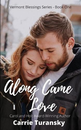 Cover image for Along Came Love: Vermont Blessings Series - Book One