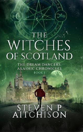 The Witches of Scotland: The Dream Dancers: Akashic Chronicles Book 1