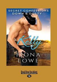 Cover image for Secret Confessions: Down & DustyaEURO Kelly