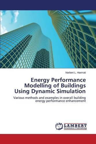 Cover image for Energy Performance Modelling of Buildings Using Dynamic Simulation