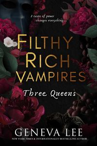 Cover image for Filthy Rich Vampires: Three Queens