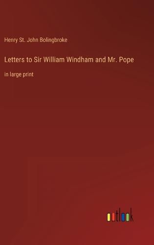 Cover image for Letters to Sir William Windham and Mr. Pope