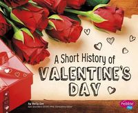 Cover image for A Short History of Valentine's Day