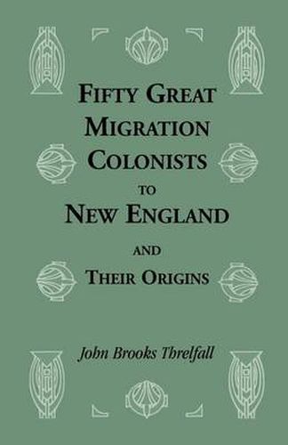 Cover image for Fifty Great Migration Colonists to New England & Their Origins