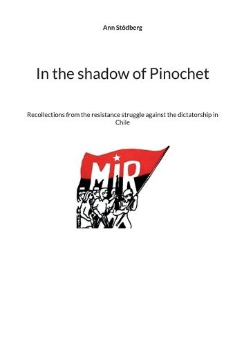 Cover image for In the shadow of Pinochet