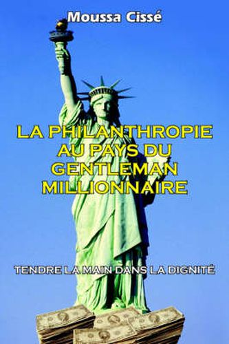 Cover image for La Philanthropie Au Pays Du Gentleman Millionnaire: Tendre La Main Dans La Dignite