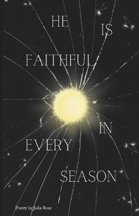 Cover image for He Is Faithful In Every Season