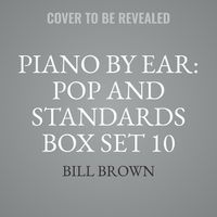 Cover image for Piano by Ear: Pop and Standards Box Set 10