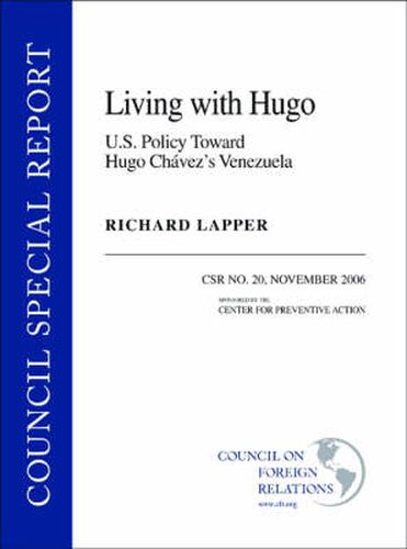 Cover image for Living with Hugo: U.S. Policy Toward Hugo Chavez's Venezuela