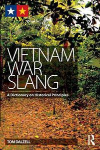 Cover image for Vietnam War Slang: A Dictionary on Historical Principles