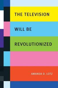 Cover image for The Television Will be Revolutionized