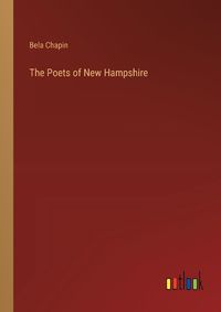 Cover image for The Poets of New Hampshire