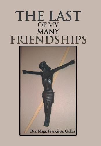 Cover image for The Last of My Many Friendships