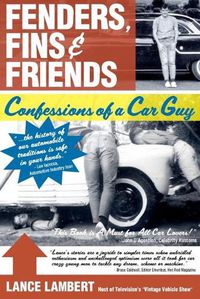 Cover image for Fenders, Fins & Friends: Confessions of a Car Guy
