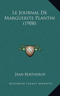 Cover image for Le Journal de Marguerite Plantin (1908)