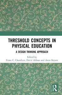 Cover image for Threshold Concepts in Physical Education: A Design Thinking Approach