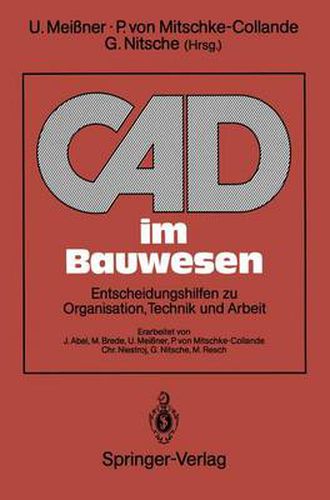 Cover image for CAD im Bauwesen: Entscheidungshilfen zu Organisation, Technik und Arbeit