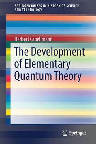 Cover image for The Development of Elementary Quantum Theory