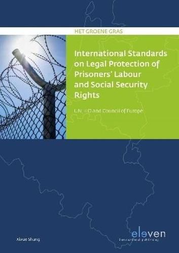 Cover image for International Standards on Legal Protection of Prisoners' Labour and Social Security Rights: UN, ILO and Council of Europe