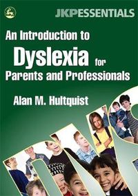 Cover image for An Introduction to Dyslexia for Parents and Professionals