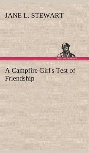 A Campfire Girl's Test of Friendship