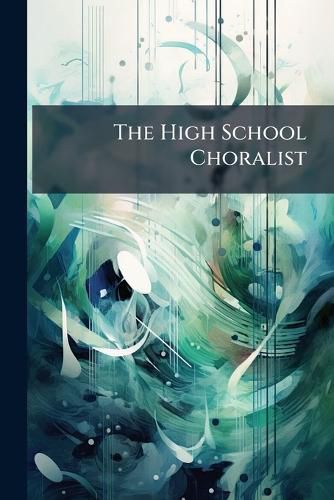 Cover image for The High School Choralist