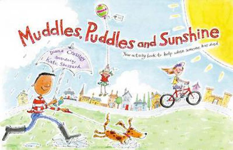 Cover image for Muddles, Puddles and Sunshine: Your Activity Book to Help When Someone Has Died