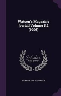 Cover image for Watson's Magazine [Serial] Volume 5,2 (1906)