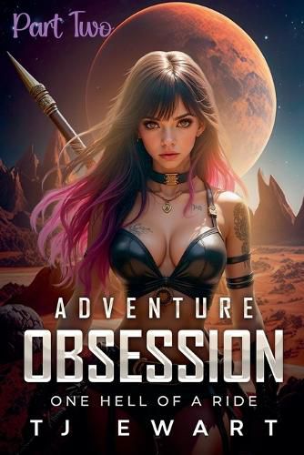 Cover image for Adventure Obsession "One Hell of a Ride" Part 2