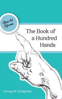 Cover image for The Book of a Hundred Hands (Dover Anatomy for Artists)