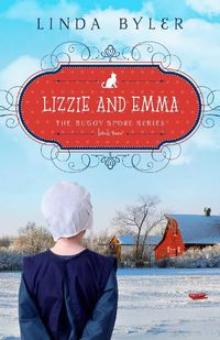 Cover image for Lizzie and Emma: The Buggy Spoke Series, Book 2